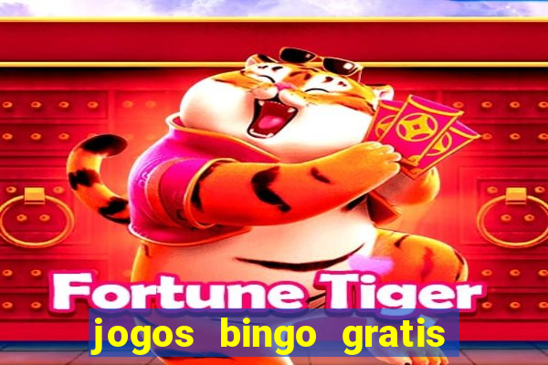 jogos bingo gratis 4 cartelas